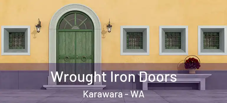  Wrought Iron Doors Karawara - WA